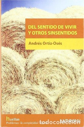 Del Sentido de Vivir y Otros Sinsentidos