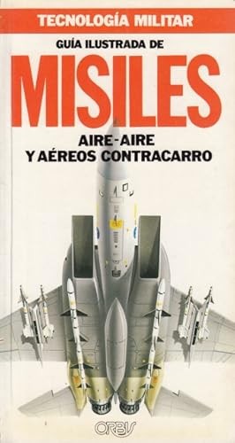 Guia Ilustrada de Misiles Aire-aire y Aereos Contracarro