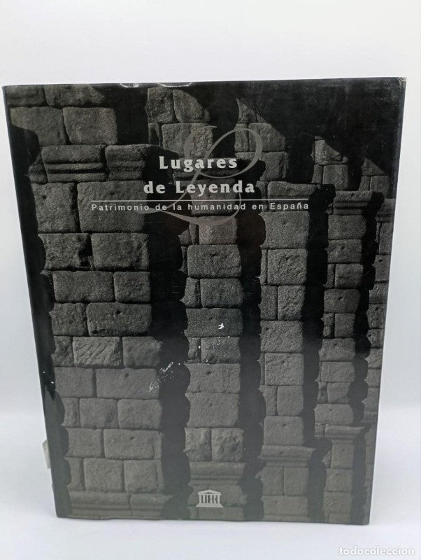 Lugares de Leyenda(patrimonio Humanidad España)