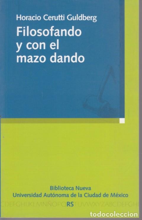 Filosofando y con el Mazo Dando
