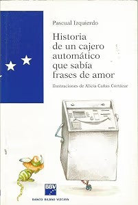 Historia de un Cajero Automatico Que Sabía Frases de Amor