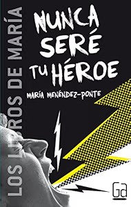 Nunca Seré Tu Héroe