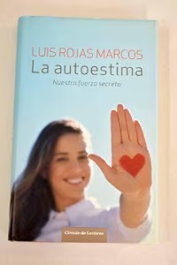 La Autoestima, Nuestra Fuerza Secreta