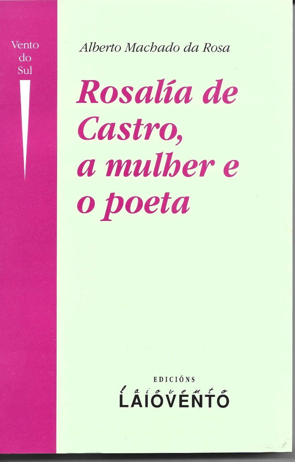 Rosalía de Castro, a Mulher e o Poeta