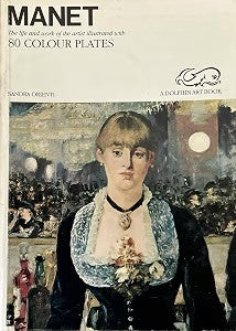 Manet, The Life And Work Of The Artist Illustrated With 80 Colour Plates