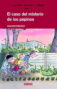 Amigos y Medio En... el Caso del Misterio de los Pepinos