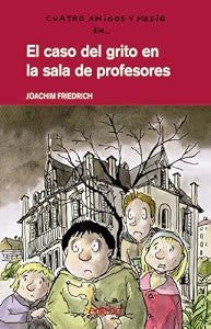 El Caso del Grito en la Sala de Profesores