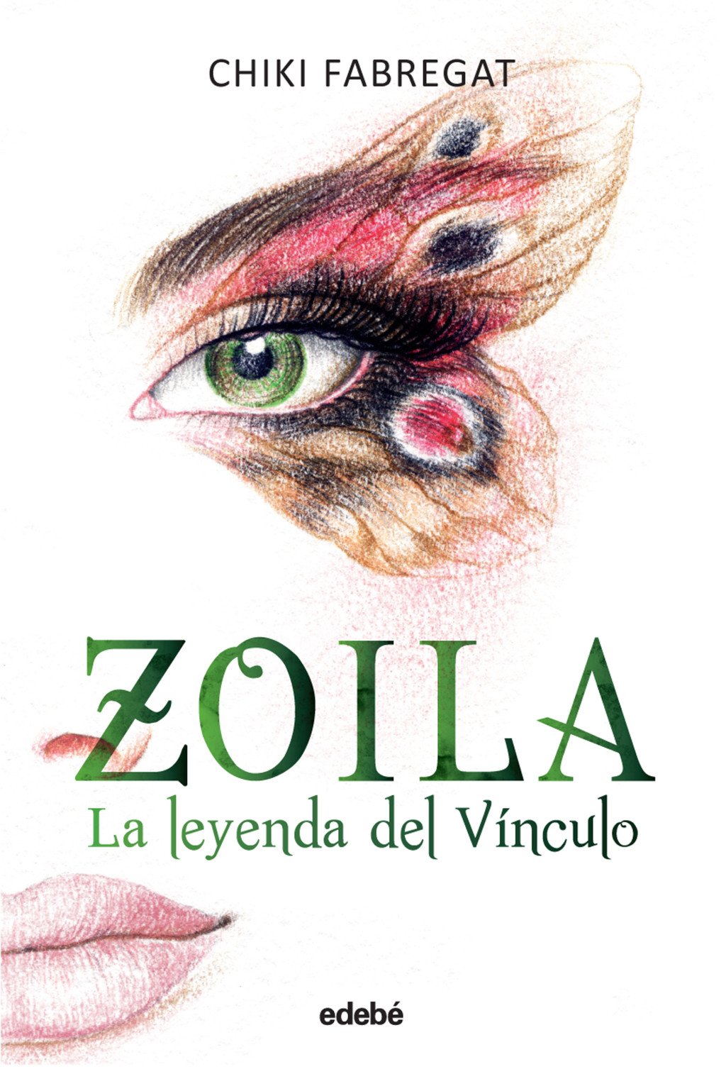 La Leyenda del Vínculo (Volumen II de la Trilogía Zoila)