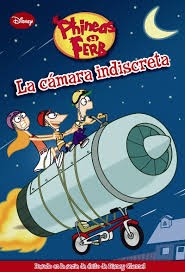Phineas y Ferb la Camara Indiscreta