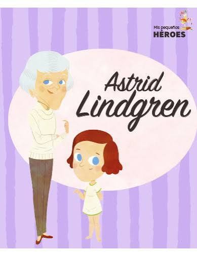 Mis Pequeños Héroes 39. Astrid Lindgren