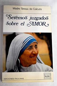 Seremos Juzgados Sobre el Amor