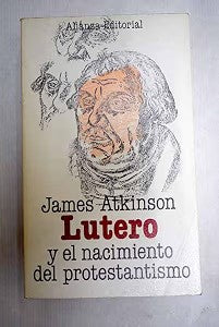 Lutero y el Nacimiento del Protestantismo