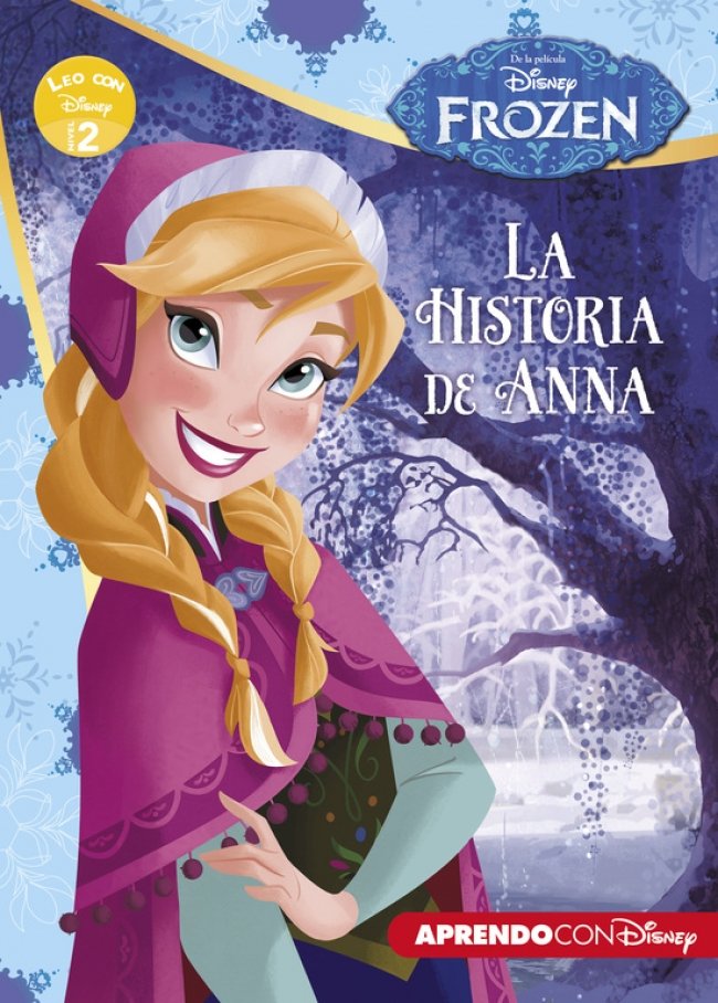 Frozen. la Historia de Anna (Leo con Disney Nivel 2)