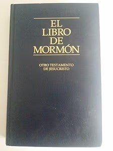 El Libro de Mormon. Otro Testamento de Jesucristo