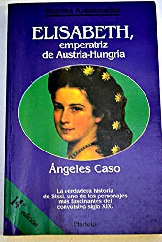 Elisabeth, Emperatriz de Austria-hungría o el Hada Maldita