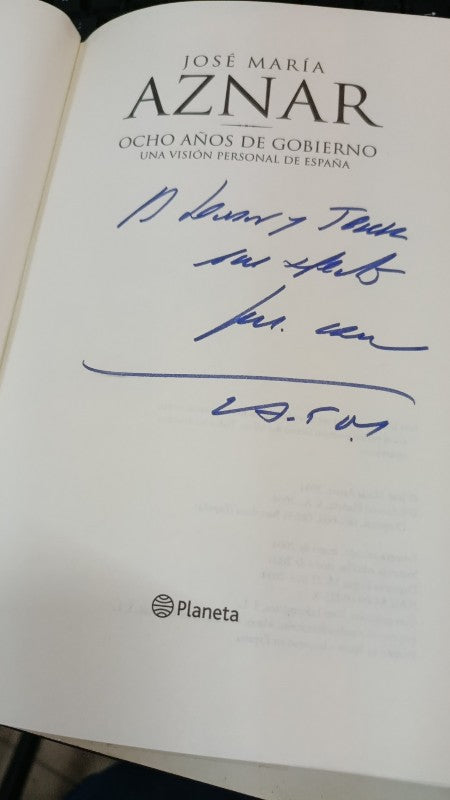 Ocho Años de Gobierno Jose María Aznar. Firmado por Él