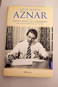 Ocho Años de Gobierno