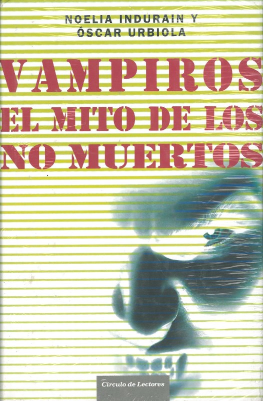 Vampiros. el Mito de los No Muertos