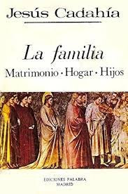 La Familia, Matrimonio, Hogar, Hijos