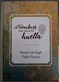 Vincent Van Gogh, Pablo Picasso