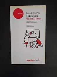 La Educación y la Escuela de 8 a 10 Años