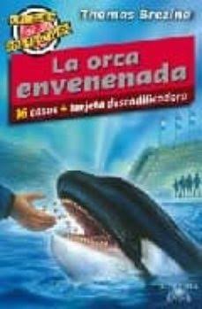 La Orca Envenenada