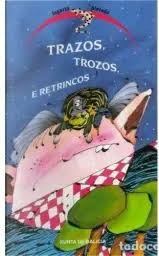 Trazos, Trozos e Retrincos