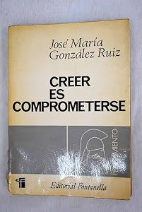 Creer Es Comprometerse