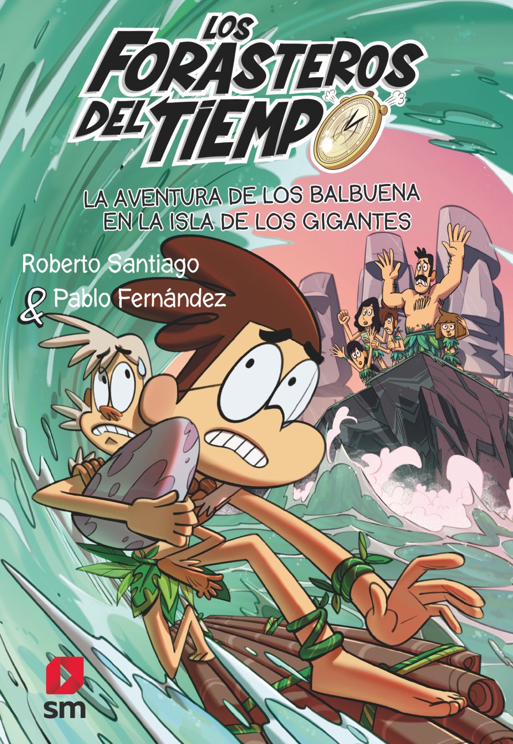 Los Forasteros del Tiempo 14: la Aventura de los Balbuena en la Isla de los Gigantes