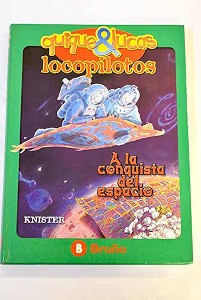 Quique y Lucas. Locopilotos. a la Conquista del Espacio