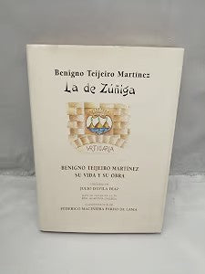 Benigno Teijeiro Martínez. Su Vida y Su Obra. la de Zúñiga