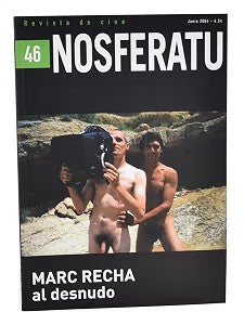 Nosferatu. Revista de Cine, N.º 46. Marc Recha Al Desnudo