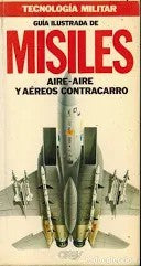 Guia Ilustrada de Misiles Aire-aire y Aereos Contracarro