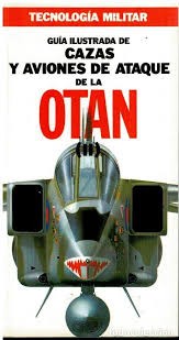 Guía Ilustada de Cazas y Aviones de Ataque de la Otan