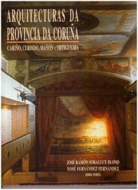 Arquitecturas Da Provincia Da Coruña Vol 13: Cariño, Cerdido, Mañón e Ortigueira