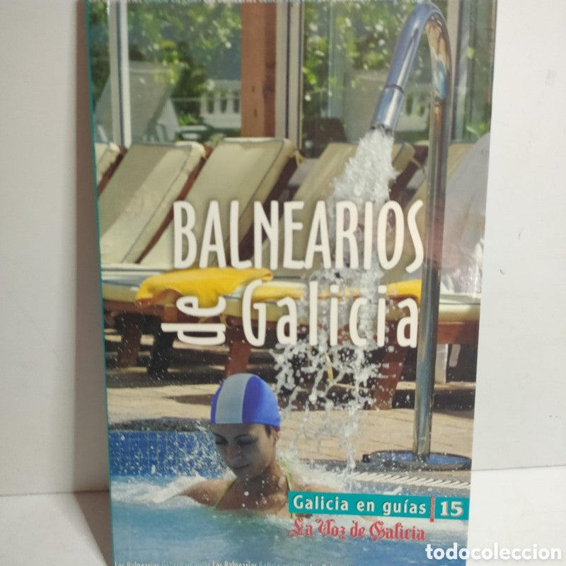 Balnearios de Galicia(galicia en Guías 15)