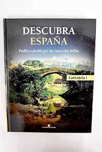 Descubra España, Cantabria 1(pueblo a Pueblo por las Rutas Más Bellas)
