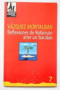 Reflexiones de Robinsón Ante un Bacalao