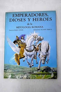 Heroes, Dioses y Emperadores de la Mitología Romana