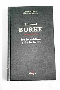 Indagación Filosófica Sobre el Origen de las Ideas Acerca de Lo Sublime y Lo Bello