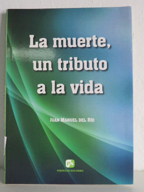 La Muerte, un Tributo a la Vida