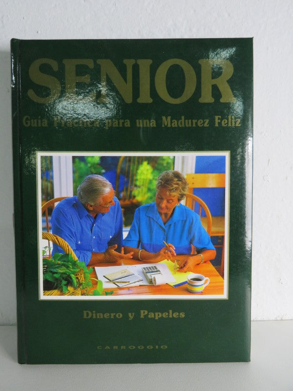 Senior Guia Practica para una Madurez Feliz