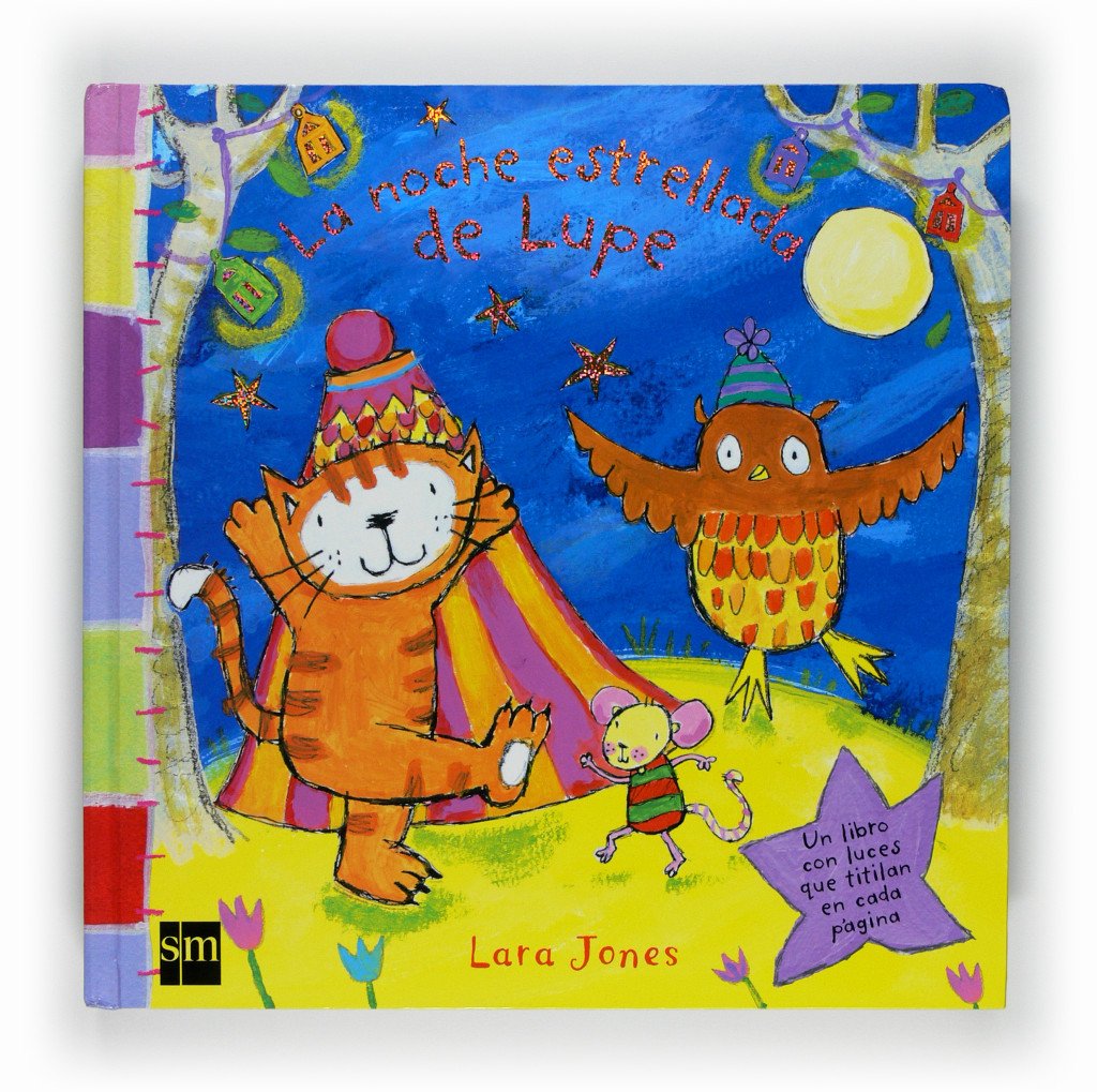 La Noche Estrellada de Lupe(un Libro con Luces Que Tililan en Cada Página)