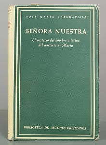 Señora Nuestra: el Misterio del Hombre a la Luz del Misterio de María