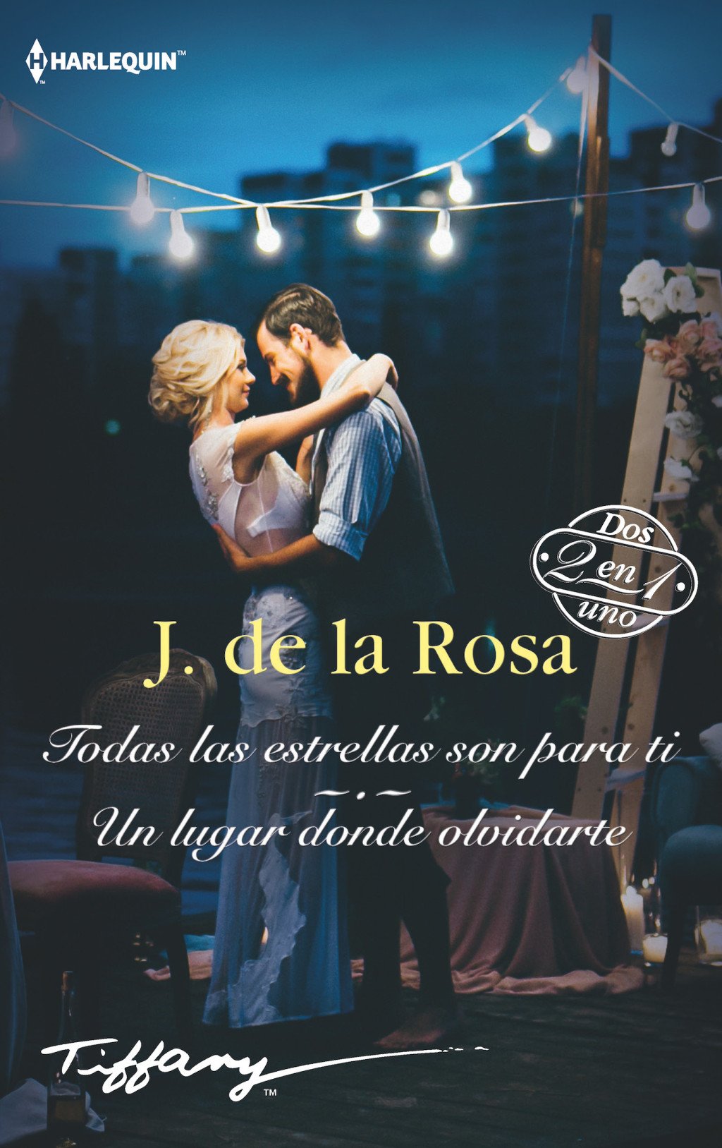 Todas las Estrellas Son para Ti; un Lugar Donde Olvidarte