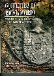 Arquitecturas Da Provincia Da Coruña Volumen XIX: Comarca de Santiago