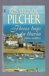 Flores Bajo la Lluvia y Otros Relatos