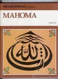 Protagonistas de la Civilización: Mahoma