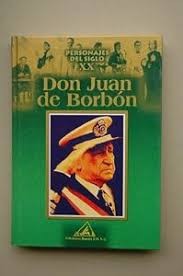 Personales del Siglo XX, Juan de Borbón