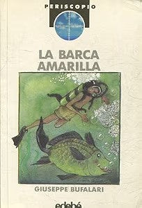 Barca Amarilla, la